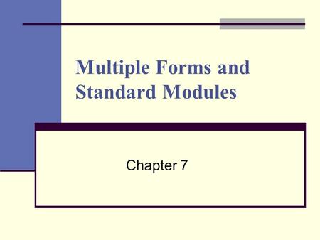 Multiple Forms and Standard Modules