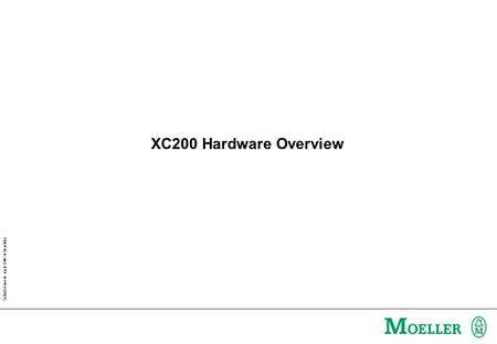 Schutzvermerk nach DIN 34 beachten XC200 Hardware Overview.