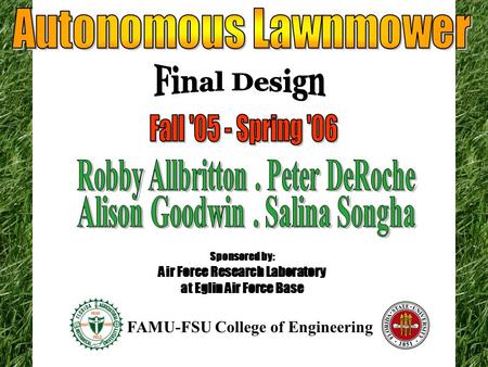 Sponsored by: Air Force Research Laboratory at Eglin Air Force Base FAMU-FSU College of Engineering.