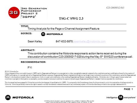 MOTOROLA and the Stylized M Logo are registered in the US Patent & Trademark Office. All other product or service names are the property of their respective.