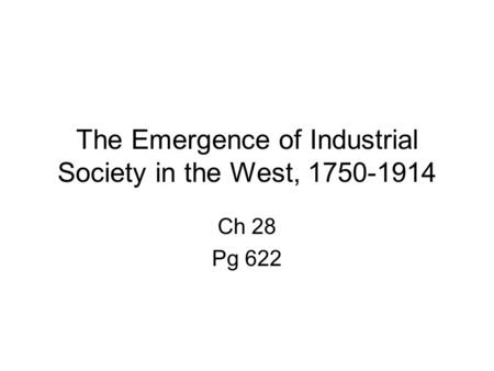 The Emergence of Industrial Society in the West,