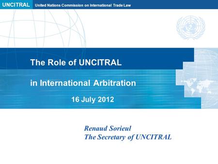 The Role of UNCITRAL in International Arbitration