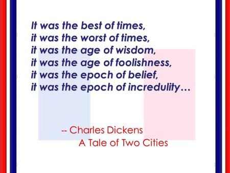 -- Charles Dickens A Tale of Two Cities