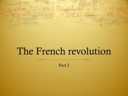 The French revolution Part 2.