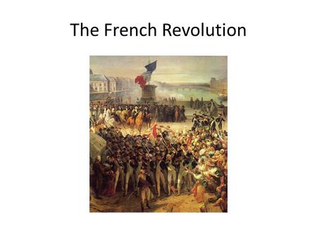 The French Revolution. Causes Bankruptcy – loaning money to the U.S., fighting five wars in 100 years, and inability to tax the rich Inequality – the.