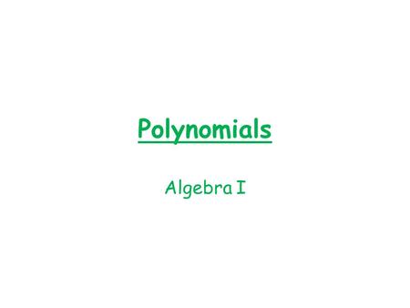Polynomials Algebra I.