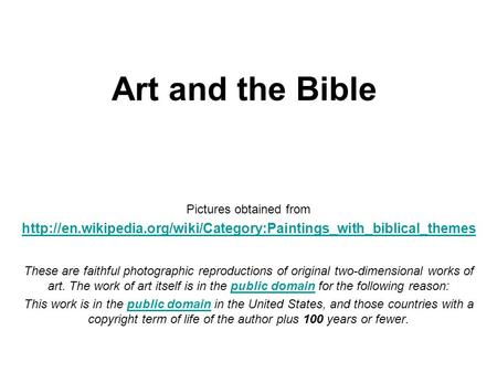 Art and the Bible Pictures obtained from  These are faithful photographic reproductions.