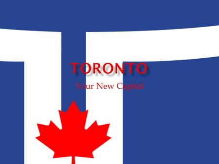 Your New Capital  The population of Toronto, is approximately 2503281  Diversity of race, religion and lifestyle help define and set Toronto apart.