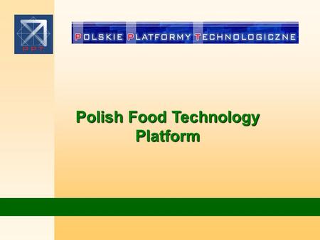 Polish Food Technology Platform. Polish agriculture Agricultural land: 19,2 mln ha in that: arable lands 16.3 mln ha meadows and pastures 2.9 mln ha 3,0.