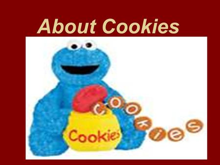 About Cookies. Where do cookies hale from? Attributed to the Dutch “cookie” means “little cakes”