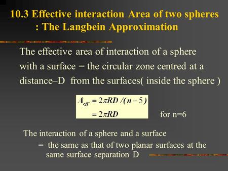 10. 3 Effective interaction Area of two spheres