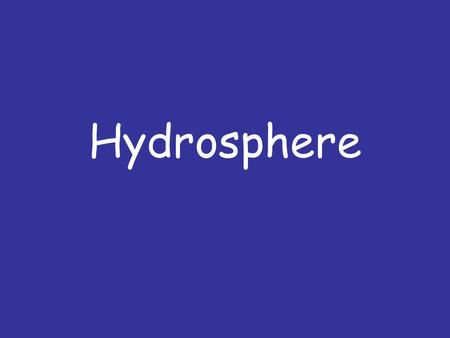 Hydrosphere. What will we look at in this unit? The Hydrological Cycle The River Course The Characteristics at each stage Hydrographs.