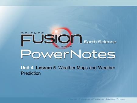 Unit 4 Lesson 5 Weather Maps and Weather Prediction