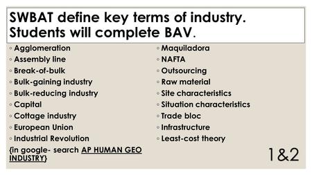 SWBAT define key terms of industry. Students will complete BAV.