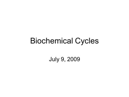 Biochemical Cycles July 9, 2009. Lake Washington Humans knowingly and unknowingly alter the natural cycling of chemicals to the detriment of the environment.