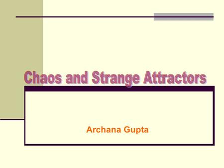 Chaos and Strange Attractors