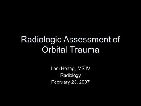 Radiologic Assessment of Orbital Trauma