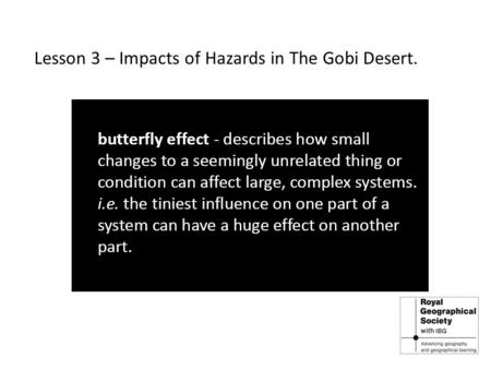 Lesson 3 – Impacts of Hazards in The Gobi Desert..
