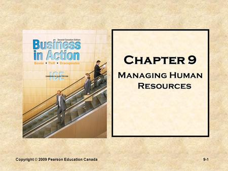Copyright © 2009 Pearson Education Canada9-1 Chapter 9 Managing Human Resources.