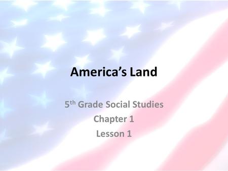 5th Grade Social Studies Chapter 1 Lesson 1