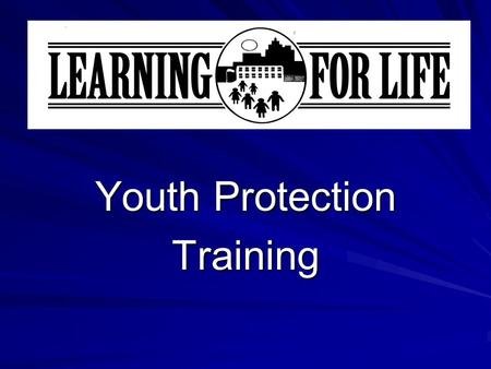 Youth Protection Training. Definition of Child Abuse The idea of what child abuse is has expanded greatly in the last 25 years. We first thought of parents.