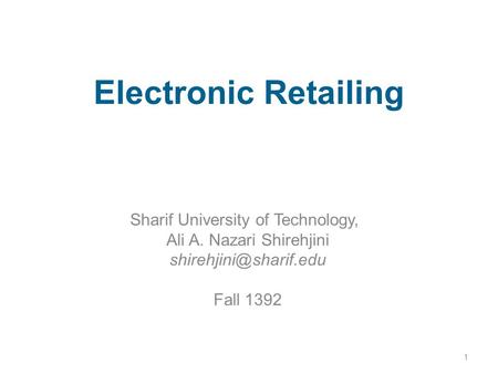 Electronic Retailing Sharif University of Technology,