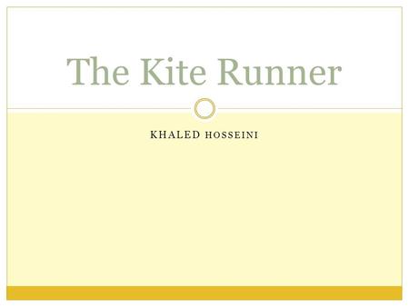 The Kite Runner Khaled Hosseini.