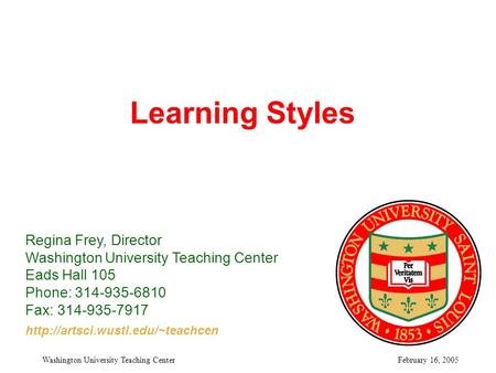 Learning Styles Regina Frey, Director