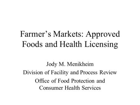 Farmer’s Markets: Approved Foods and Health Licensing