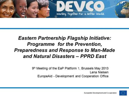 EuropeAid Development and Co-operation Eastern Partnership Flagship Initiative: Programme for the Prevention, Preparedness and Response to Man-Made and.