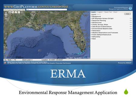  ERMA Environmental Response Management Application.