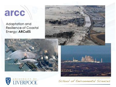 Adaptation and Resilience of Coastal Energy: ARCoES.