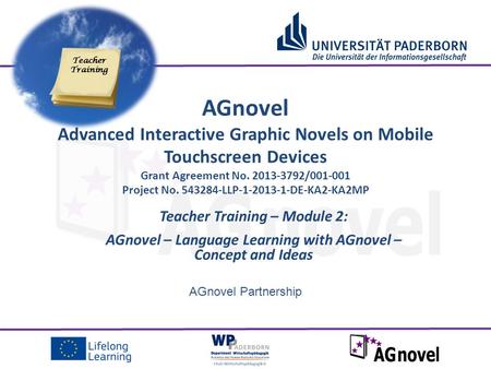AGnovel Partnership Teacher Training – Module 2: AGnovel – Language Learning with AGnovel – Concept and Ideas AGnovel Advanced Interactive Graphic Novels.