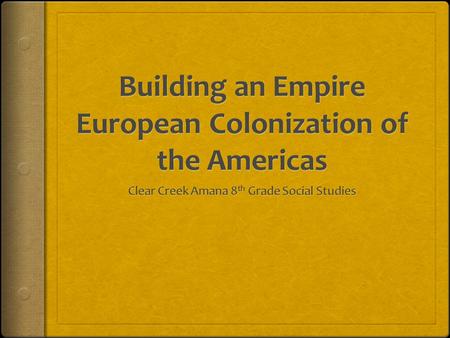Building an Empire European Colonization of the Americas