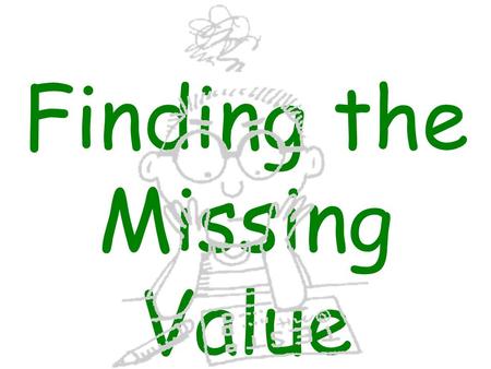 Finding the Missing Value. Julie would like to have a 90% average in Mr. Frommann’s math class. So far she has taken 4 tests and received the following.