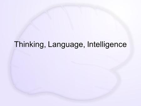 Thinking, Language, Intelligence