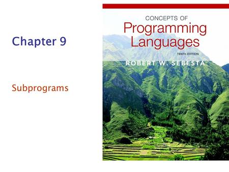 Chapter 9 Subprograms.