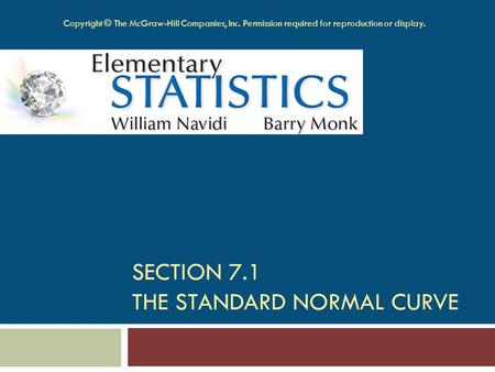 Section 7.1 The STANDARD NORMAL CURVE