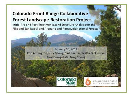 Colorado Front Range Collaborative Forest Landscape Restoration Project : Initial Pre and Post-Treatment Stand Structure Analysis for the Pike and San.