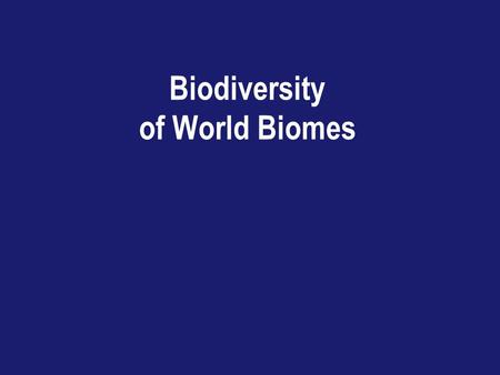 Biodiversity of World Biomes. The Biosphere In 2002, about 1.7 million species had been discovered and identified by biologists. The sum of Earth’s ecosystems,