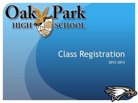 Class Registration 2012-2013. What’s New New 10 th Grade PE Requirements Athletes may count their sport for PE credit (if they played the same sport in.