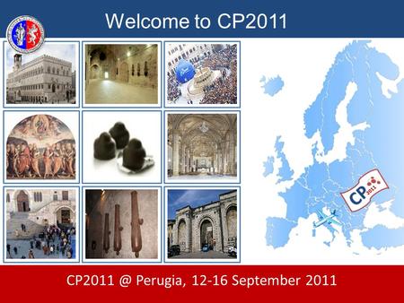 Welcome to CP2011 Perugia, 12-16 September 2011.