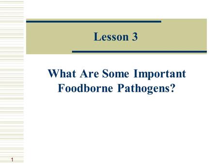 What Are Some Important Foodborne Pathogens?
