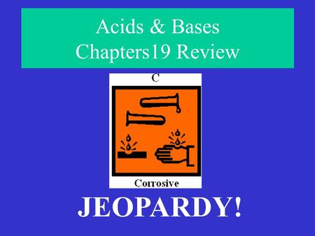 Acids & Bases Chapters19 Review