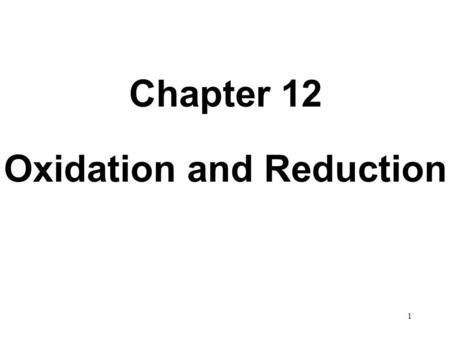 1 Chapter 12 Oxidation and Reduction. 2 Oxidation Oxidation results in an increase in the number of C—Z bonds; or Oxidation results in a decrease in the.