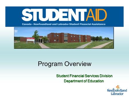 Program Overview Student Financial Services Division Student Financial Services Division Department of Education Department of Education.