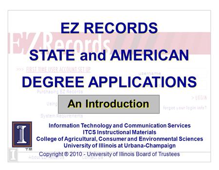 Copyright ® 2010 - University of Illinois Board of Trustees Information Technology and Communication Services ITCS Instructional Materials College of Agricultural,