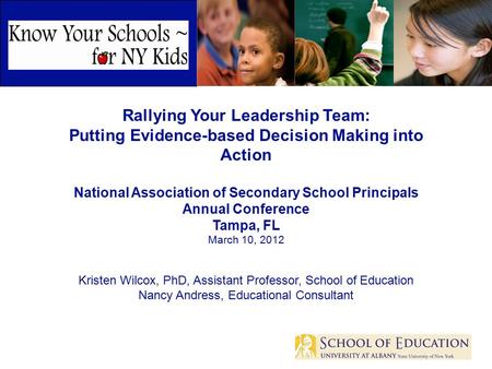 Rallying Your Leadership Team: Putting Evidence-based Decision Making into Action National Association of Secondary School Principals Annual Conference.