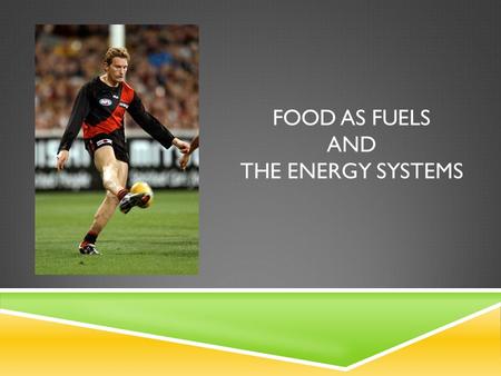 FOOD AS FUELS AND THE ENERGY SYSTEMS. FOOD AS FUELS  Where does the body get its energy for movement? Food is taken into the body as chemical energy.