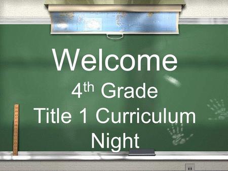 Welcome 4 th Grade Title 1 Curriculum Night. State’s Academic Content/Achievement Standards Gray Elementary Web Page: